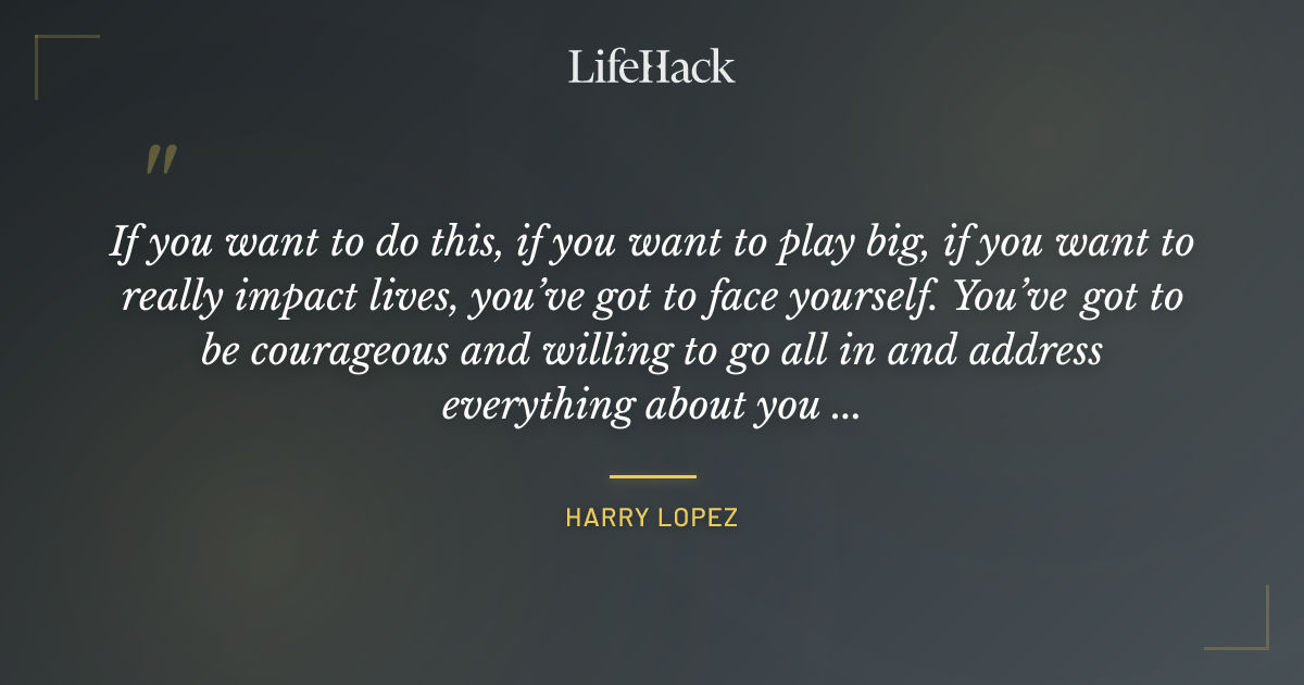 Quote by Harry Lopez