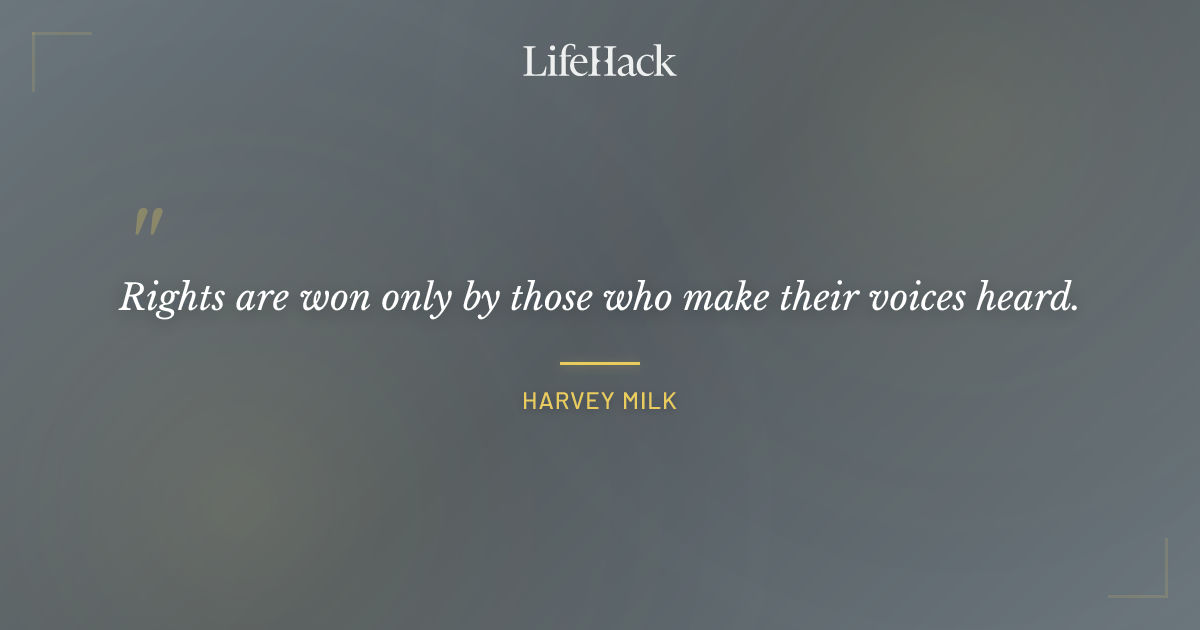 Quote by Harvey Milk