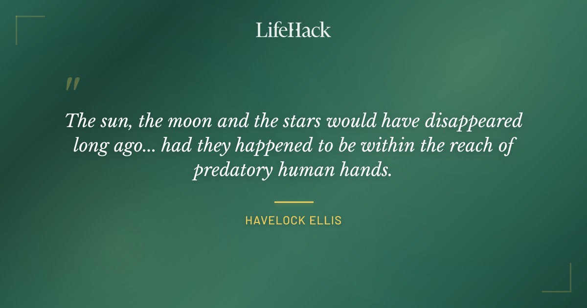Quote by Havelock Ellis