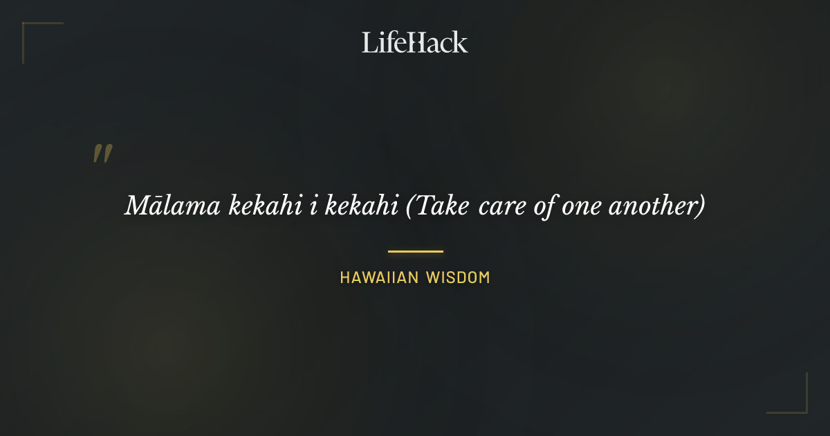 Quote by Hawaiian Wisdom