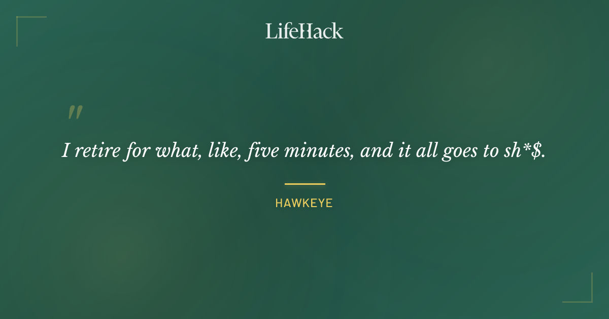 Quote by Hawkeye