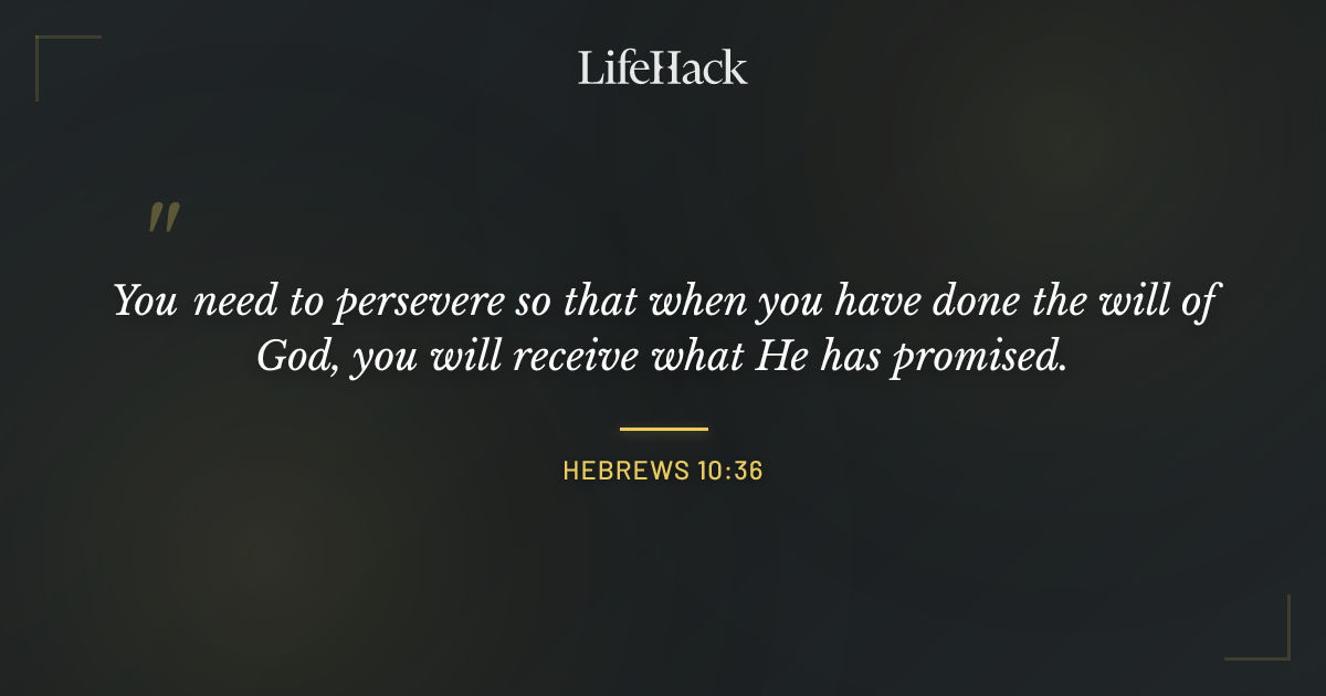 Quote by Hebrews 10:36