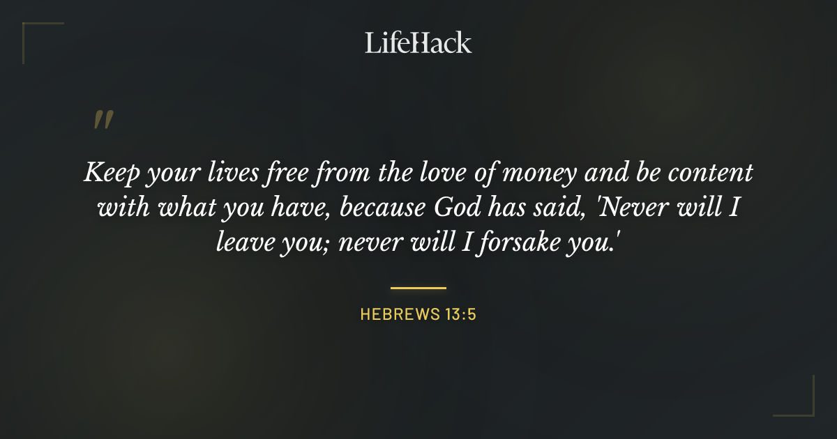 Quote by Hebrews 13:5