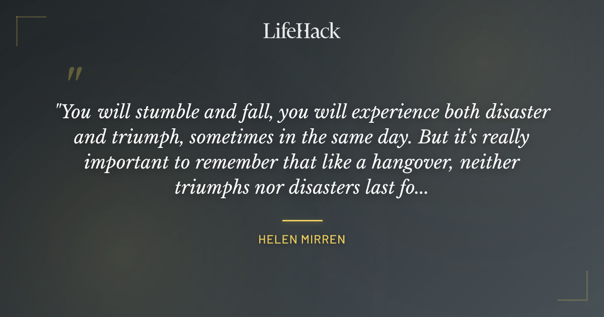 Quote by Helen Mirren