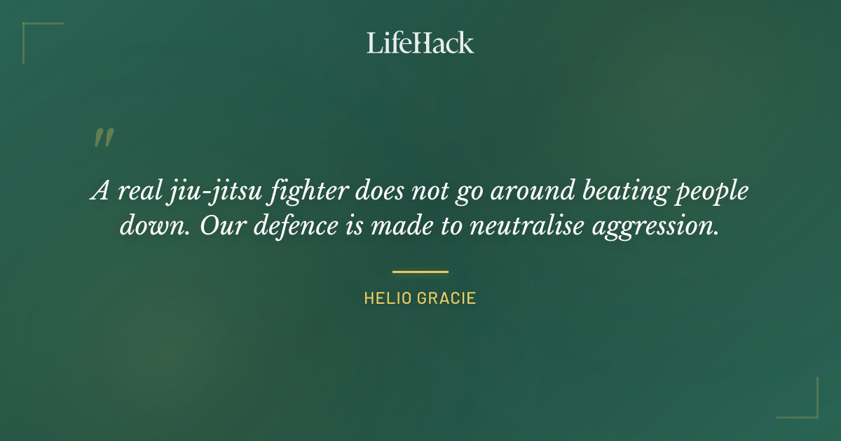 Quote by Helio Gracie