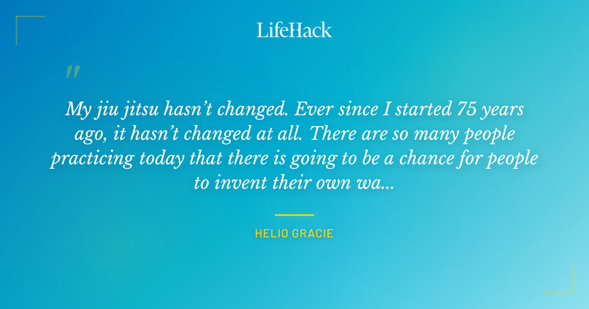 Quote by Helio Gracie