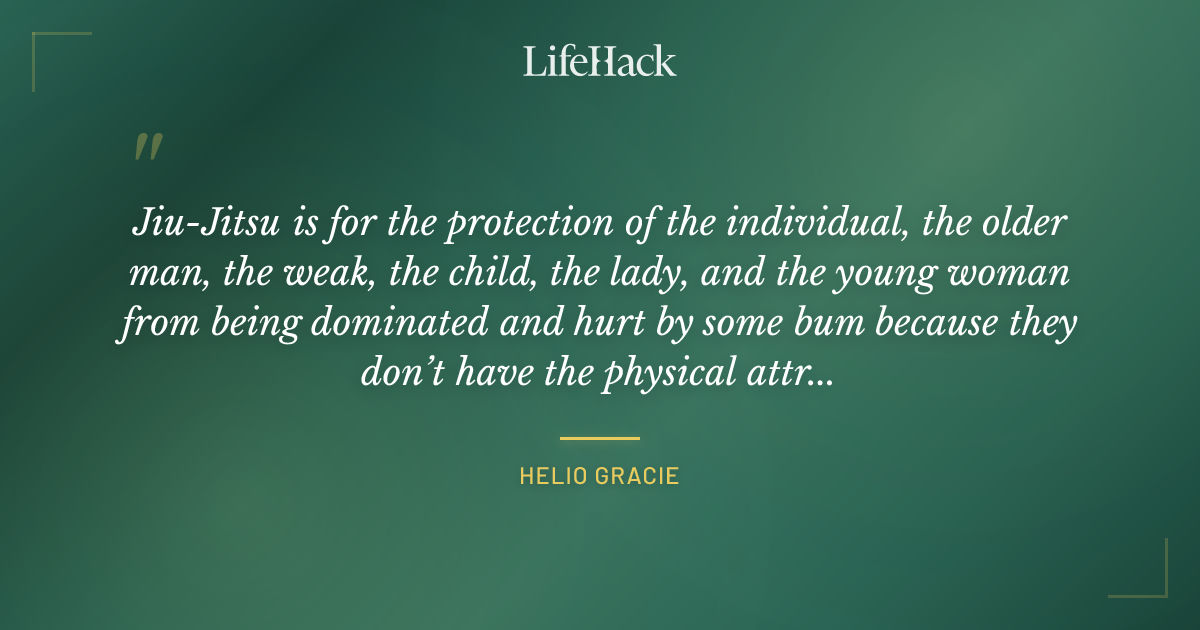 Quote by Helio Gracie
