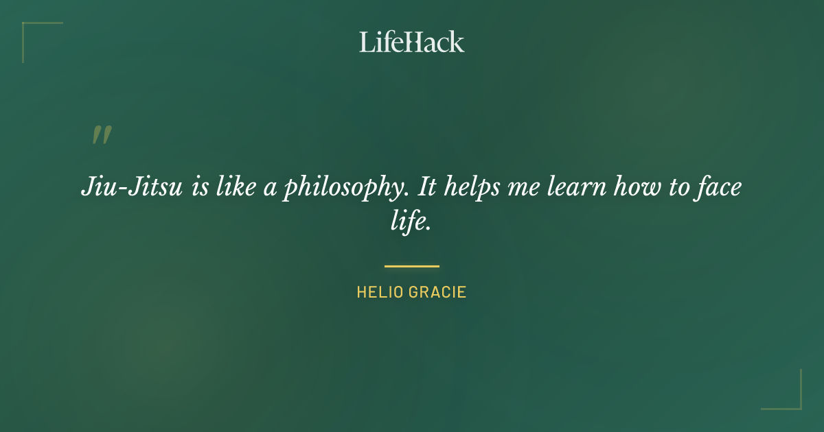 Quote by Helio Gracie