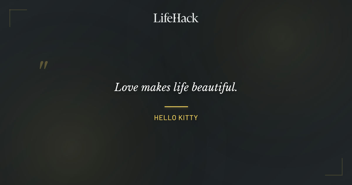 Quote by Hello Kitty