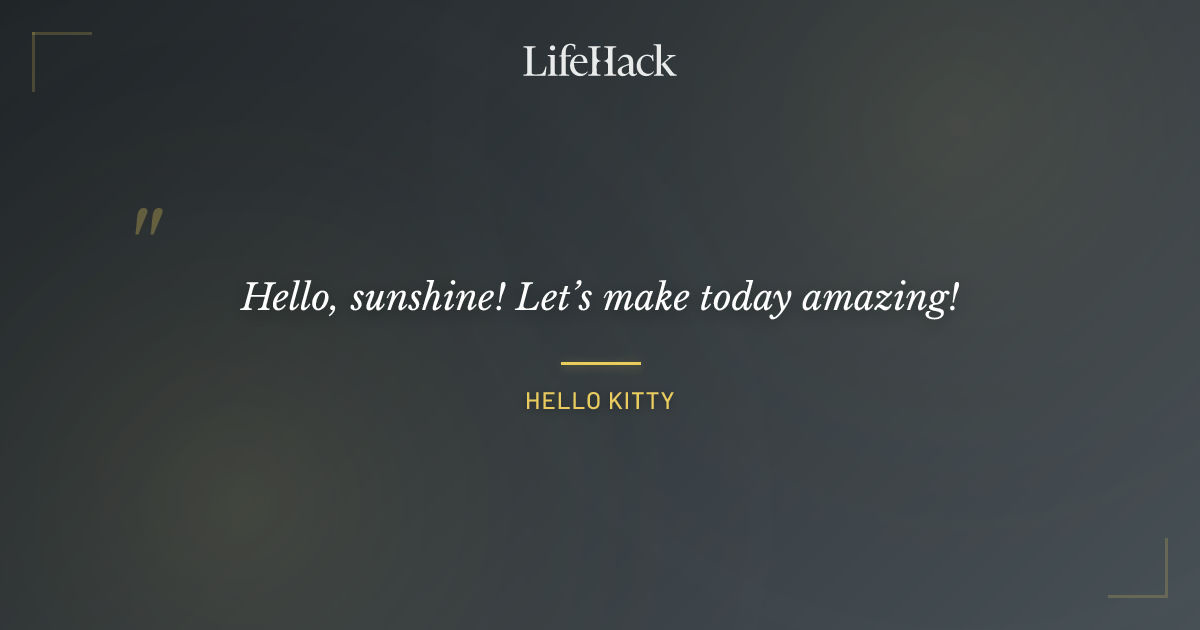 Quote by Hello Kitty