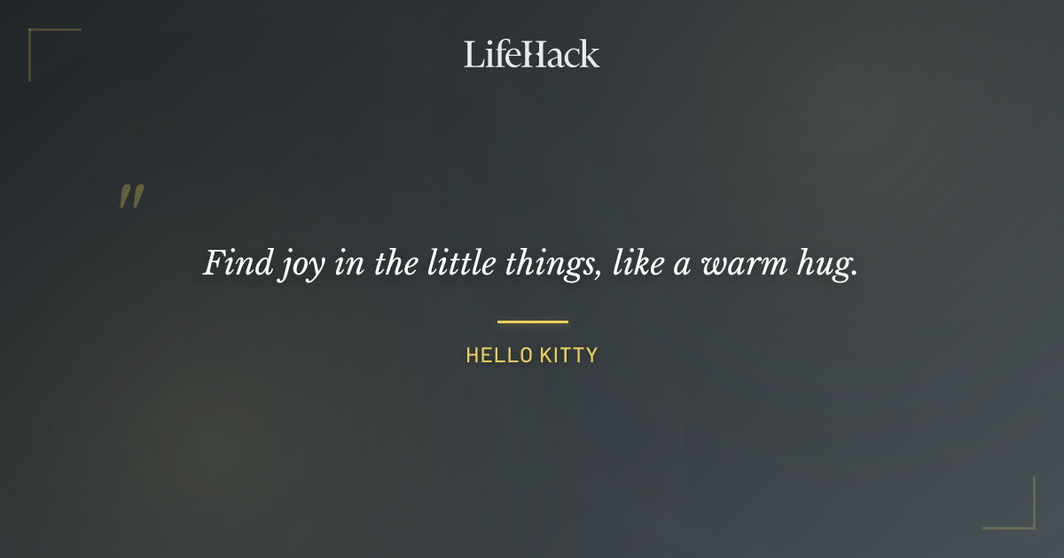 Quote by Hello Kitty