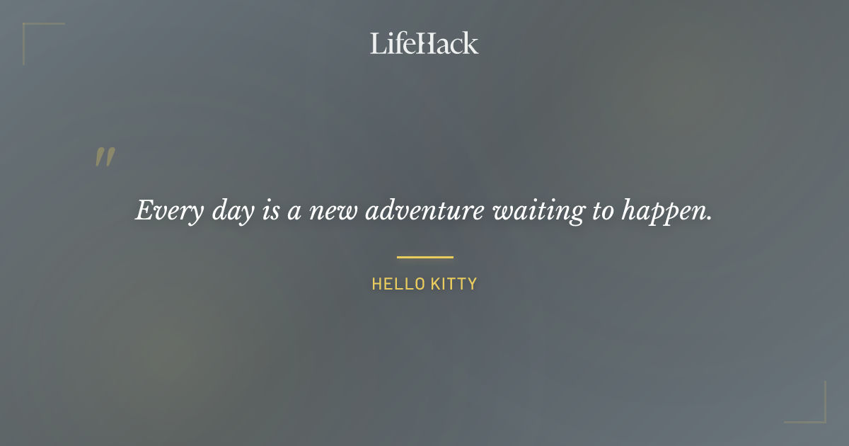 Quote by Hello Kitty