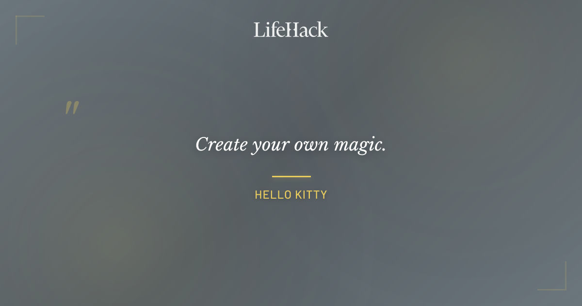 Quote by Hello Kitty