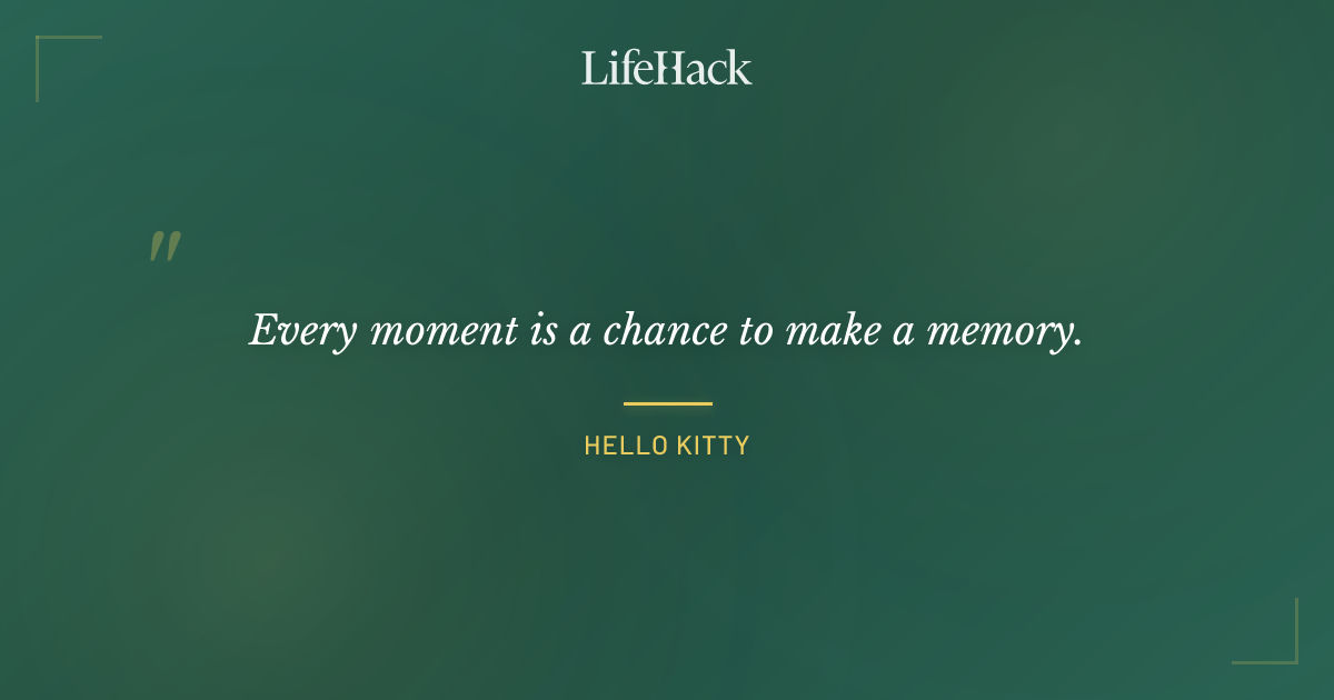 Quote by Hello Kitty