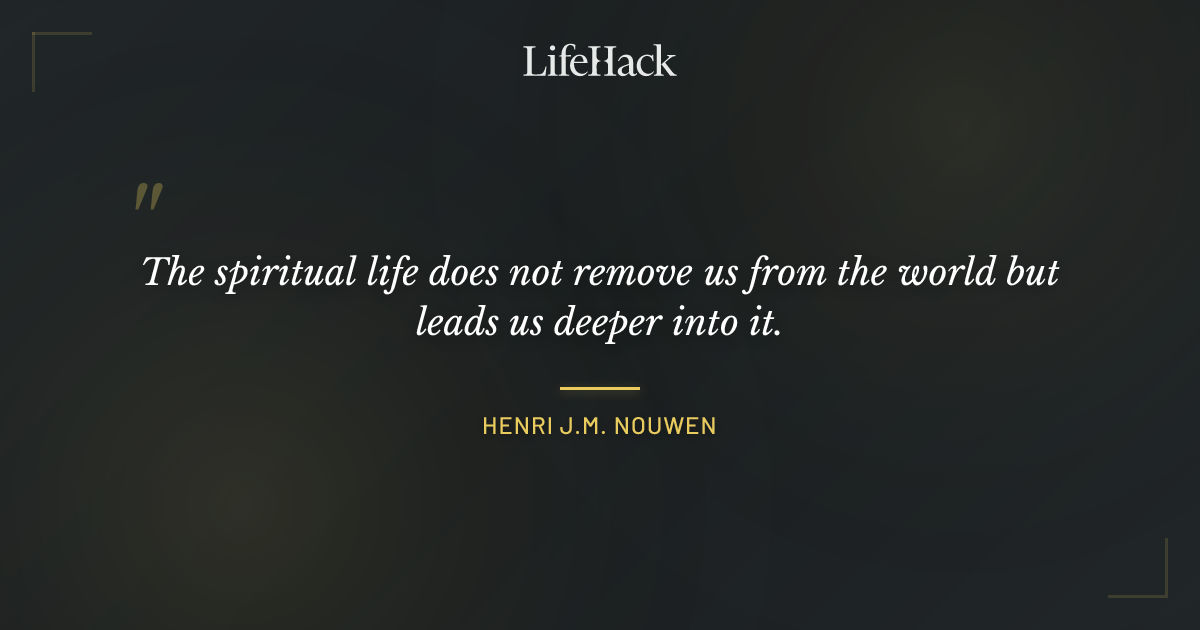 Quote by Henri J.M. Nouwen