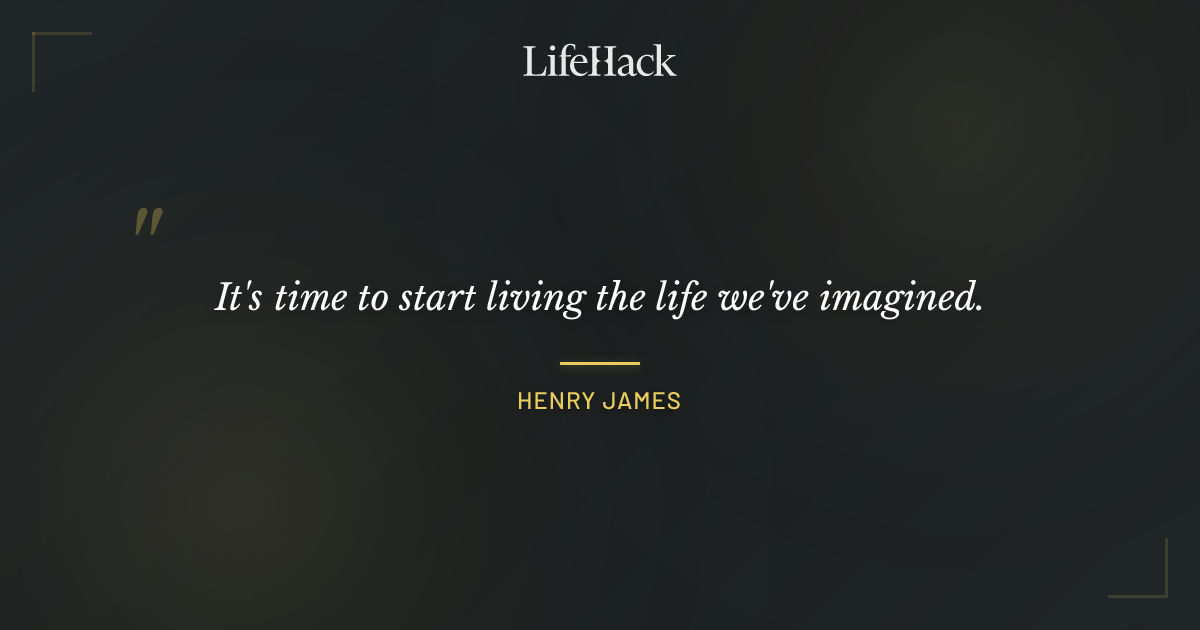 Quote by Henry James