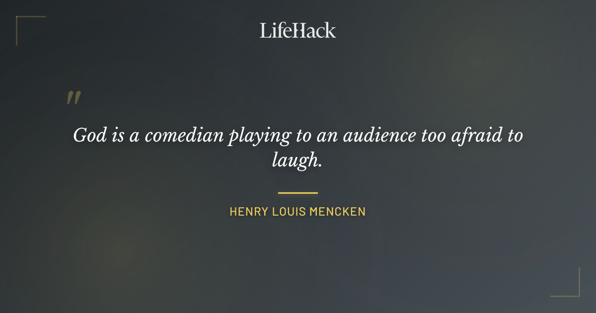 Quote by Henry Louis Mencken