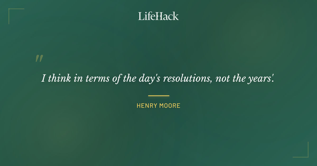 Quote by Henry Moore