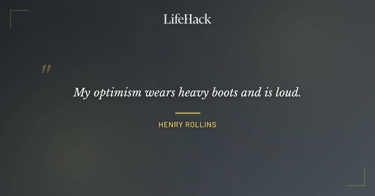 Quote by Henry Rollins