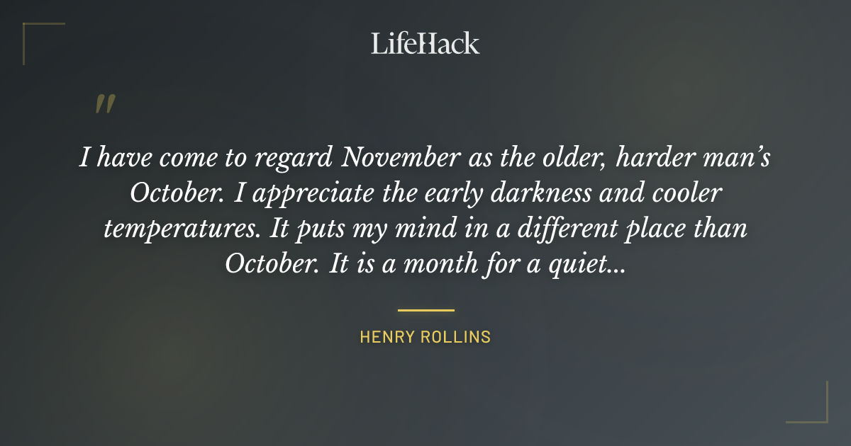 Quote by Henry Rollins