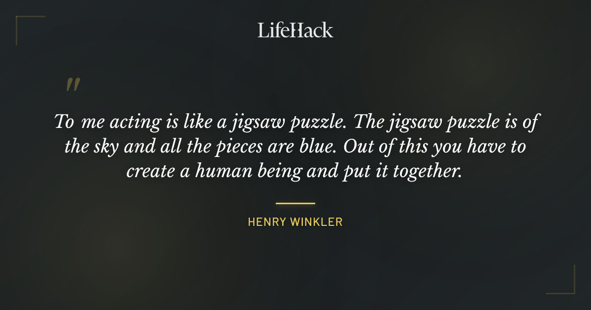 Quote by Henry Winkler