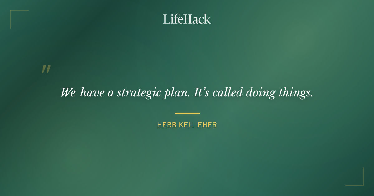 Quote by Herb Kelleher