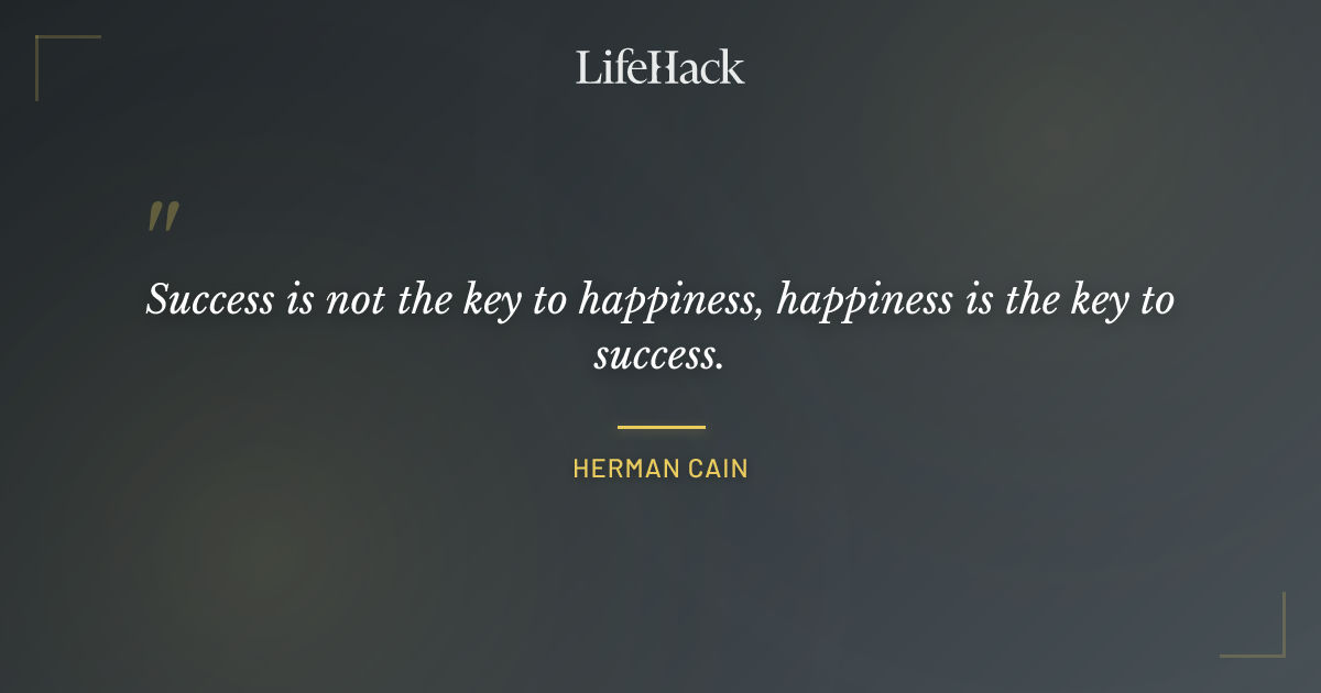 Quote by Herman Cain