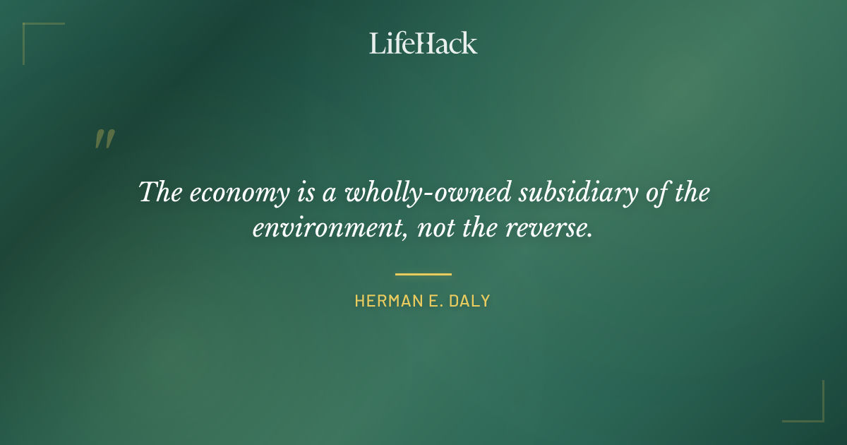 Quote by Herman E. Daly