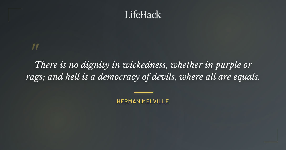 Quote by Herman Melville
