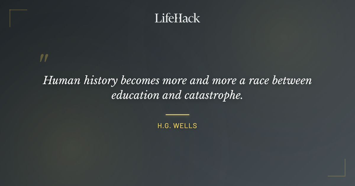 Quote by H.G. Wells