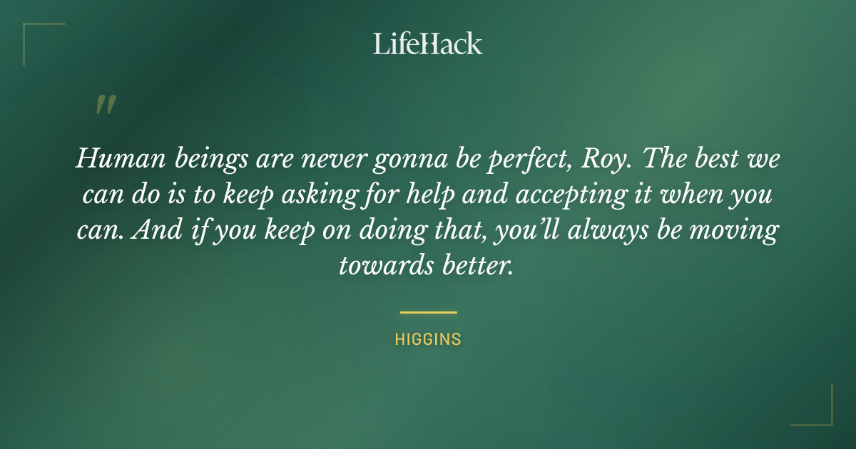 Quote by Higgins