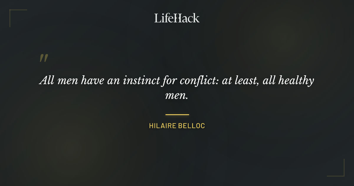 Quote by Hilaire Belloc
