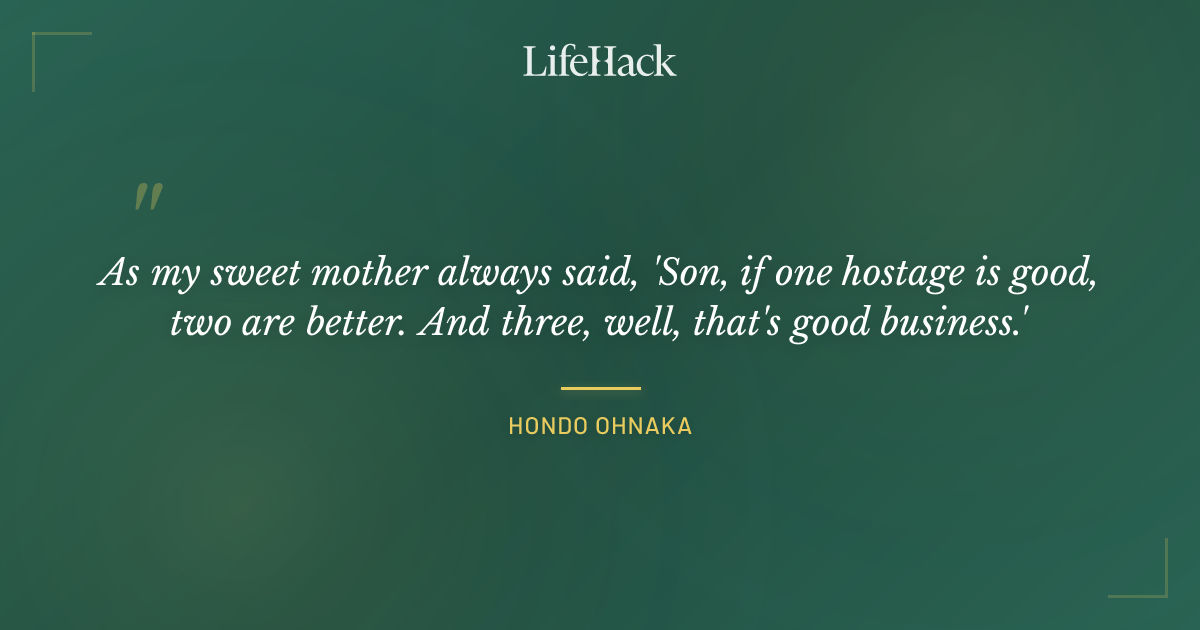 Quote by Hondo Ohnaka