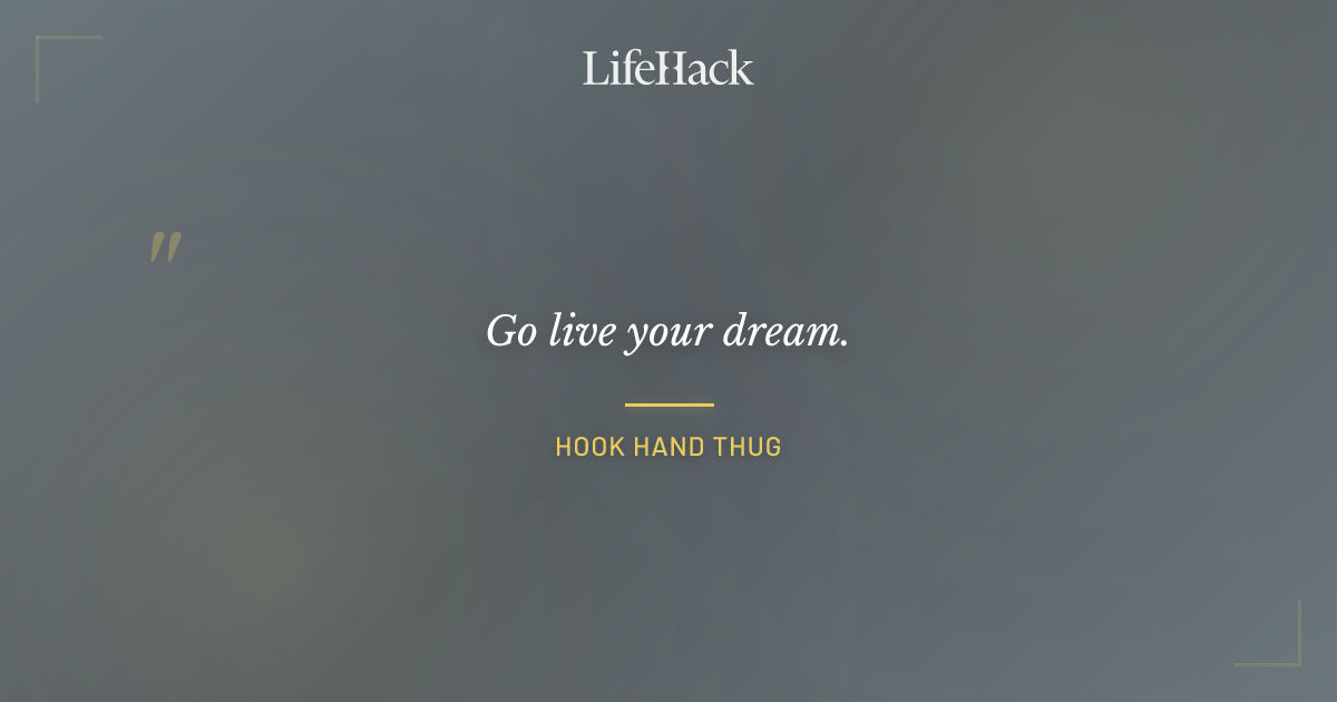 Quote by Hook Hand Thug