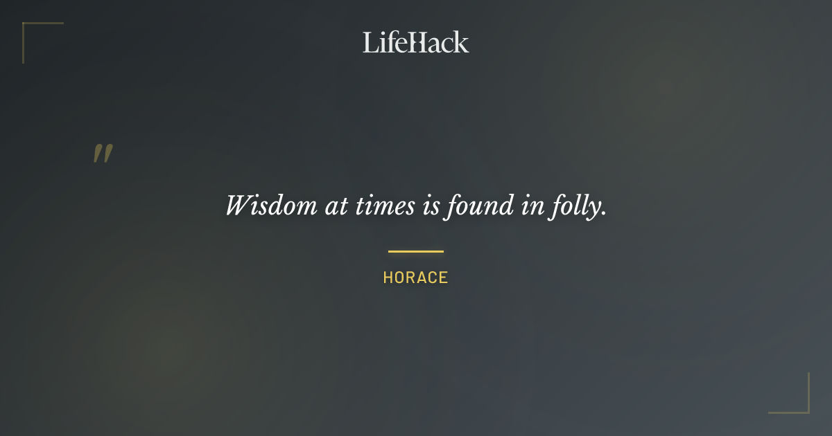 Quote by Horace