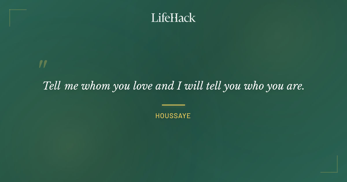 Quote by Houssaye