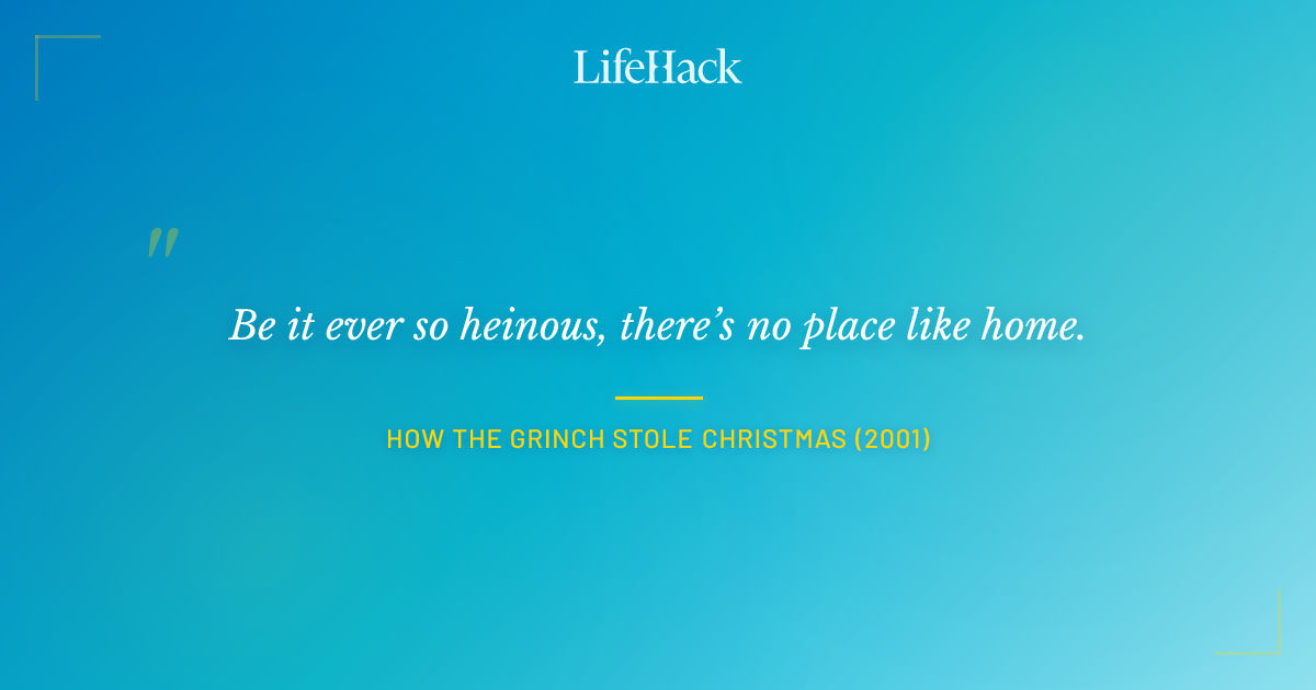 Quote by How The Grinch Stole Christmas (2001)