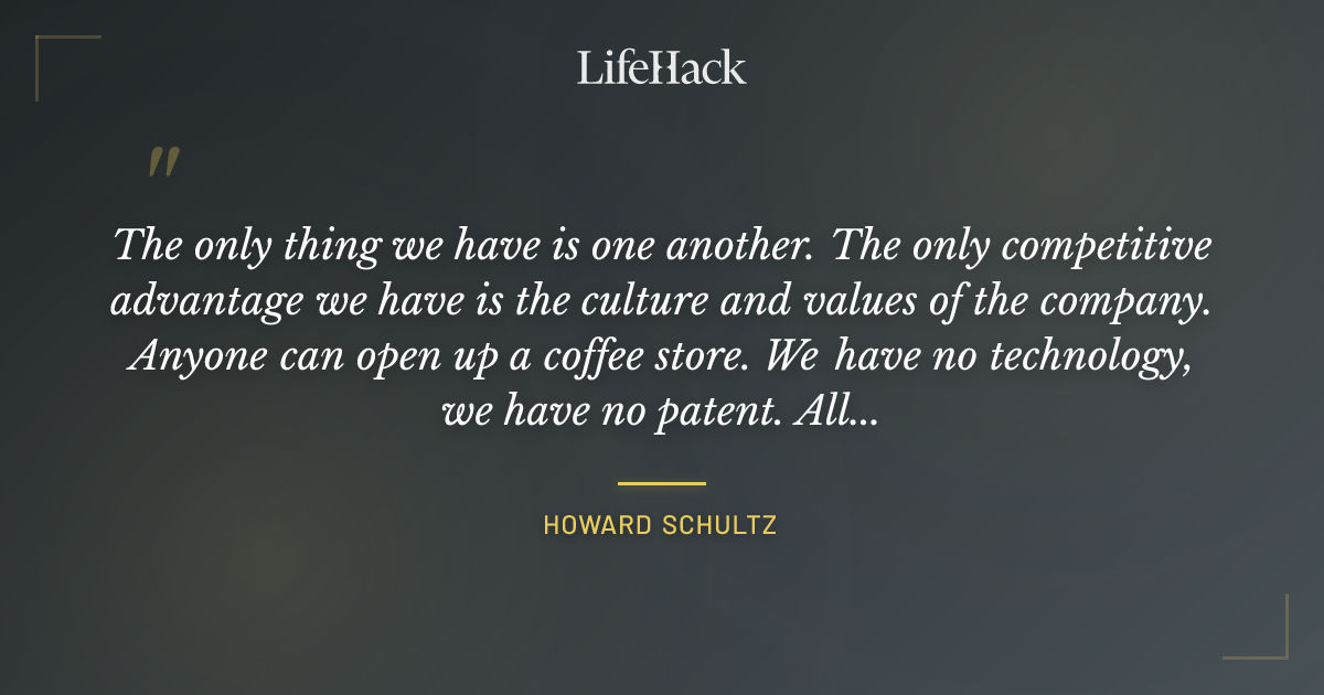 Quote by Howard Schultz