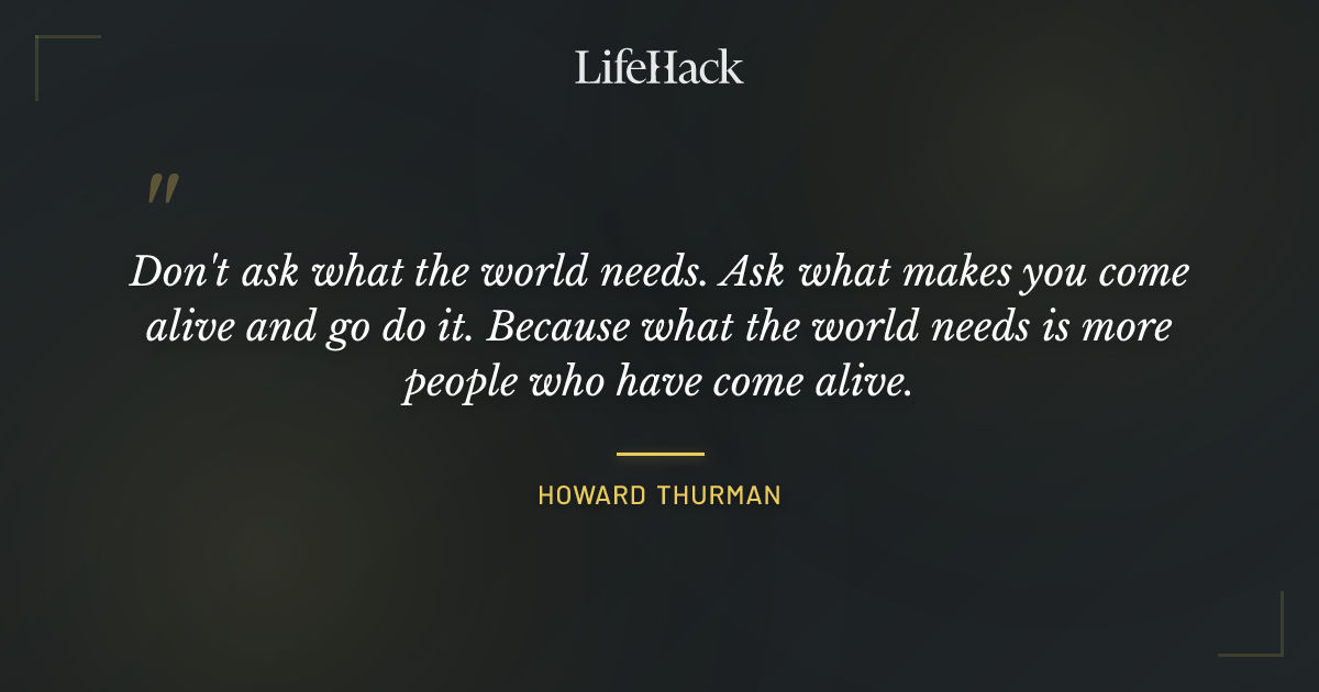 Quote by Howard Thurman