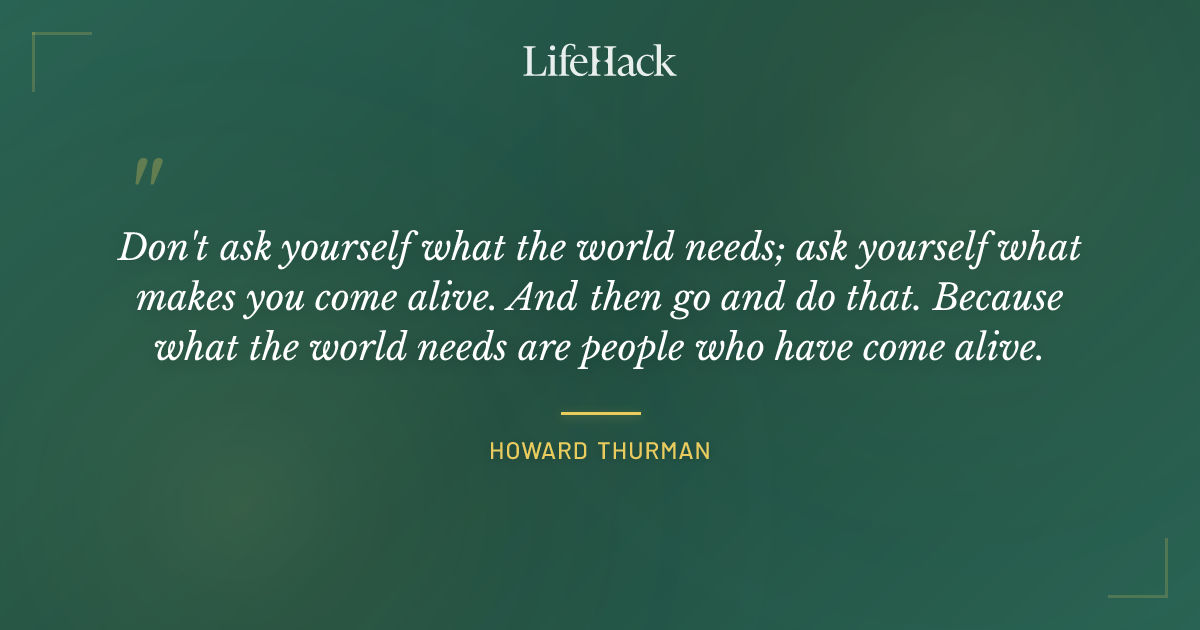 Quote by Howard Thurman