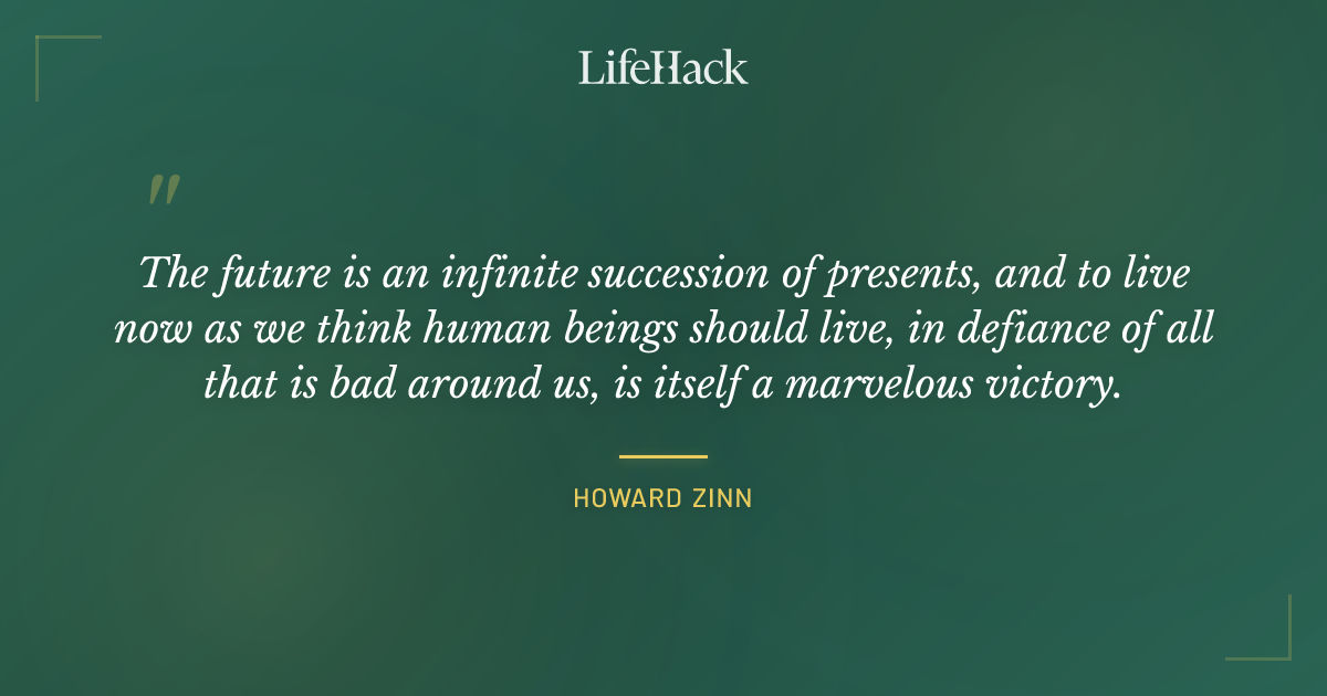 Quote by Howard Zinn