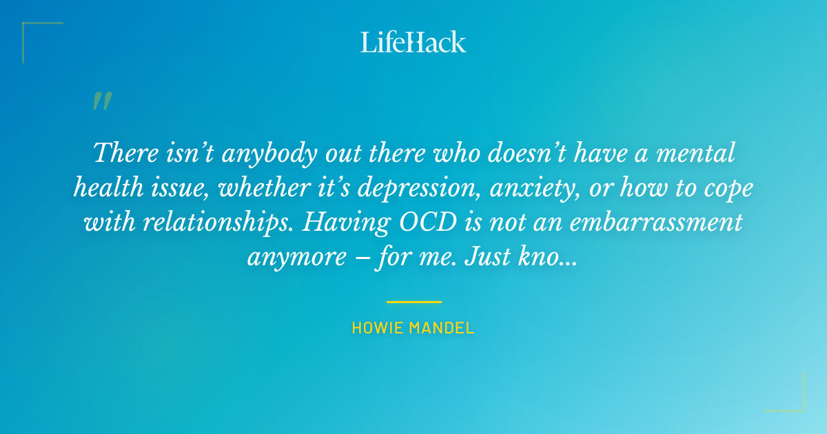 Quote by Howie Mandel