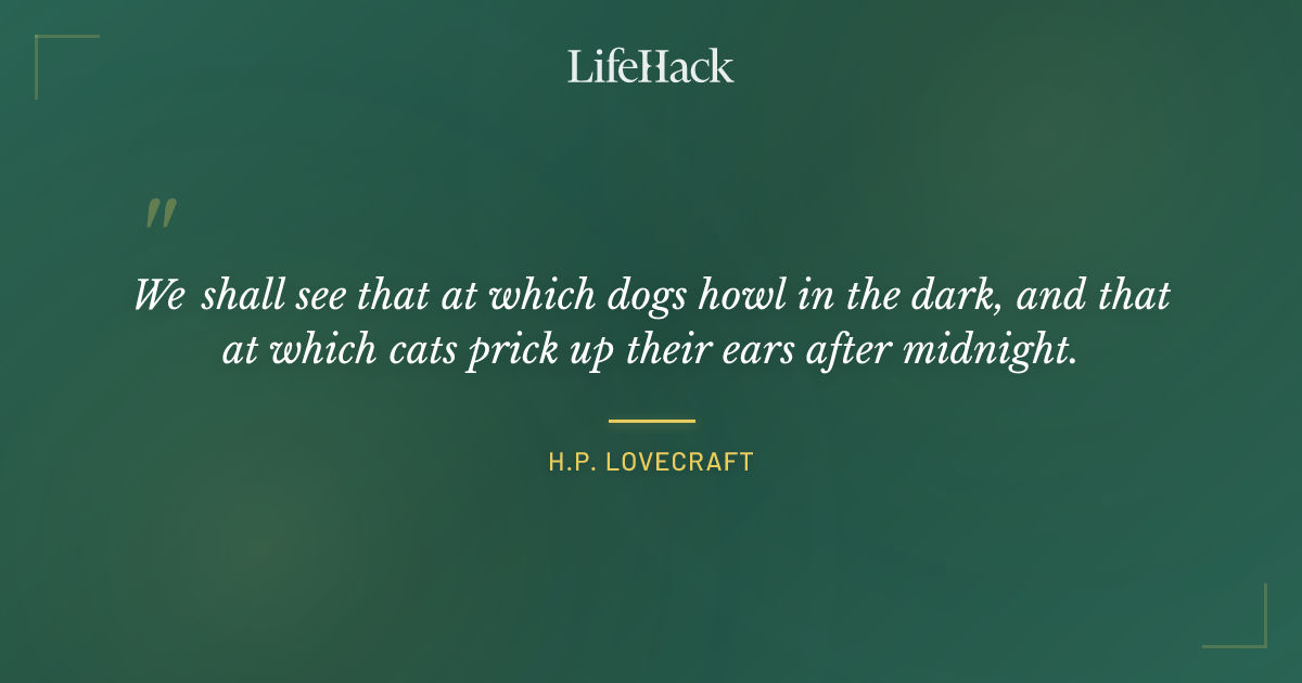 Quote by H.P. Lovecraft