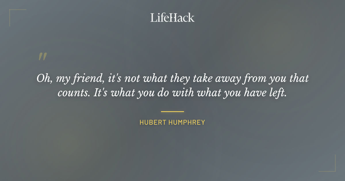 Quote by Hubert Humphrey