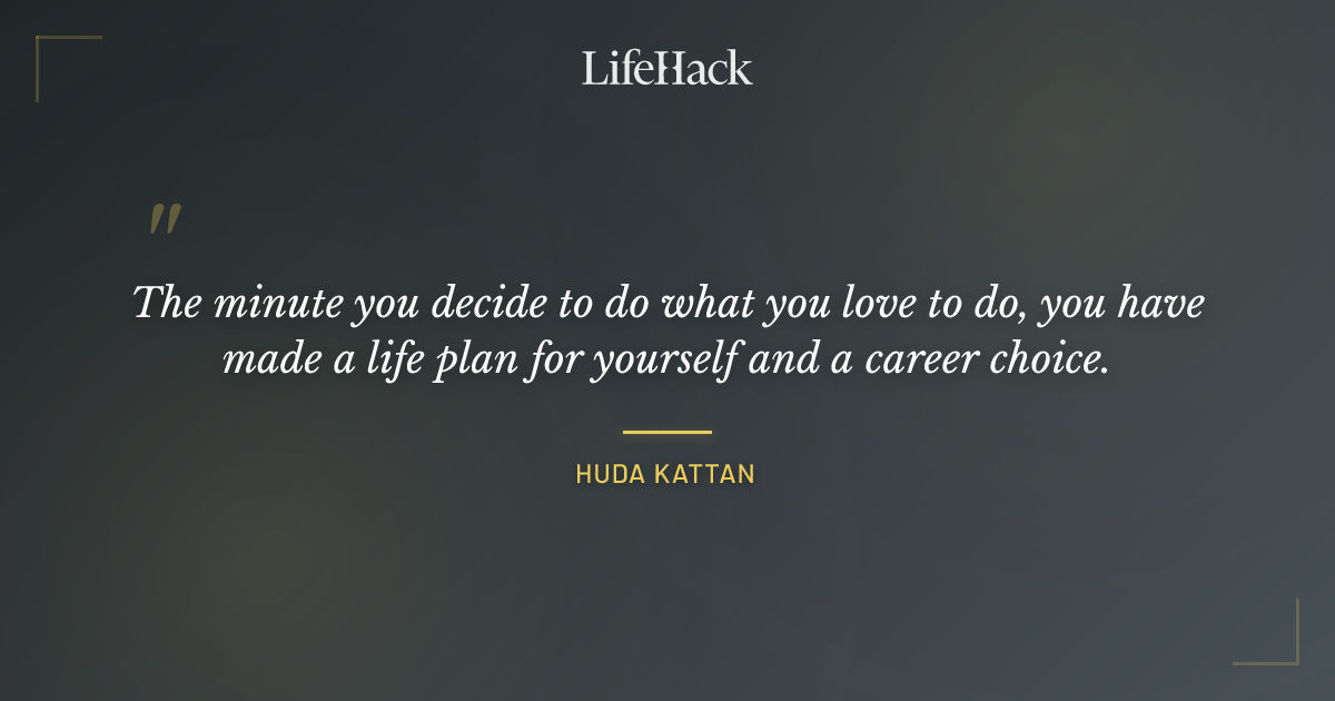 Quote by Huda Kattan