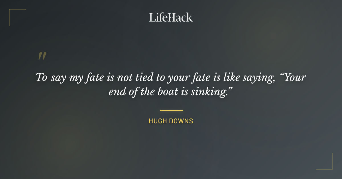 Quote by Hugh Downs