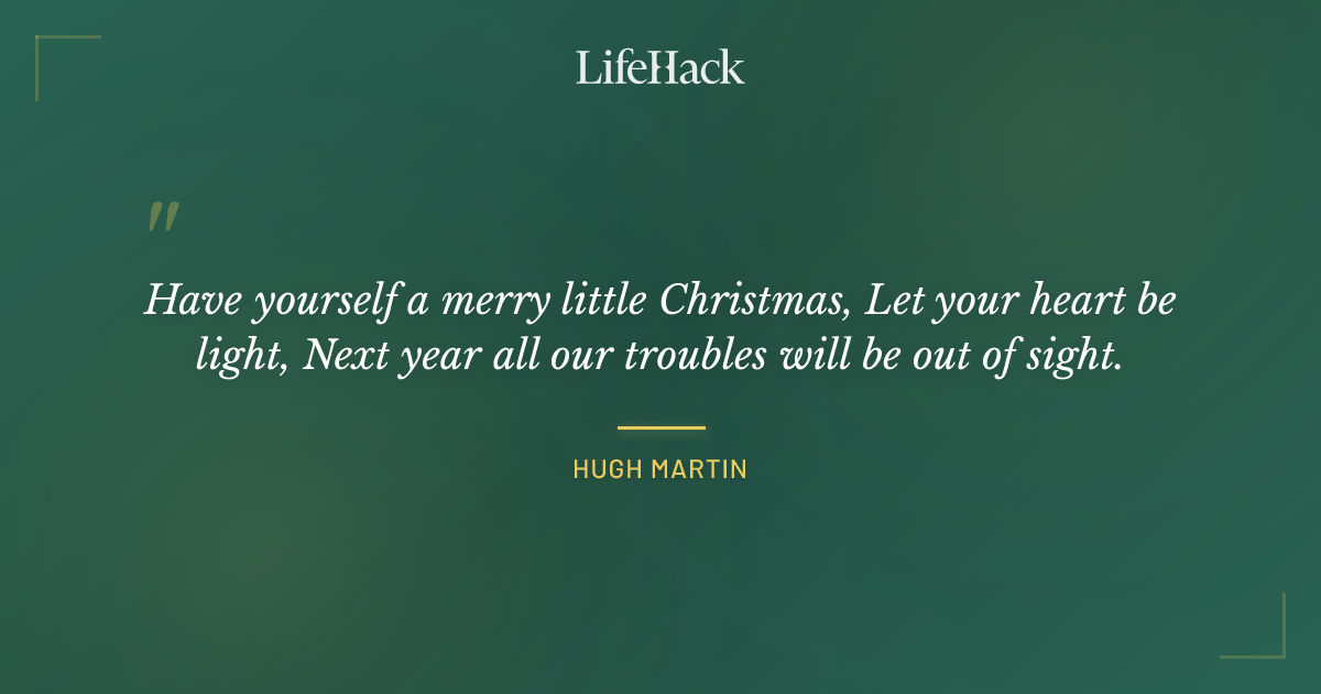 Quote by Hugh Martin