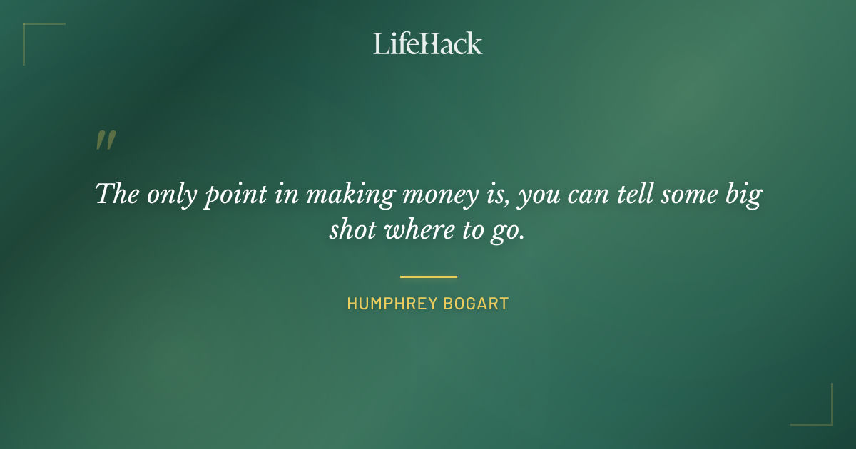Quote by Humphrey Bogart