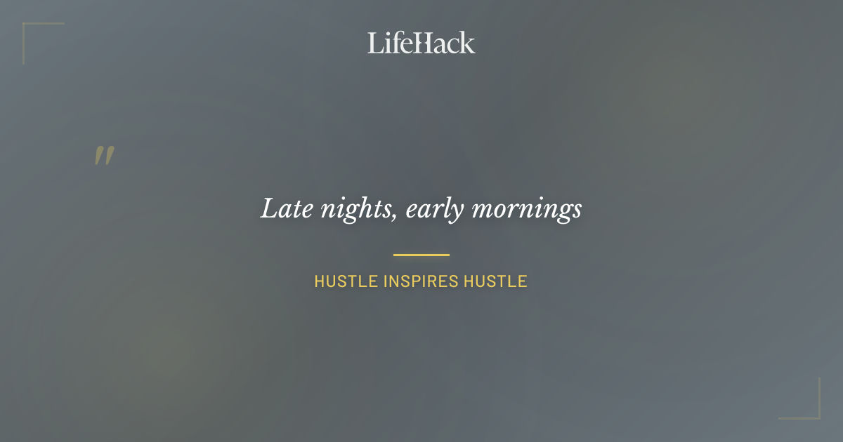 Quote by Hustle Inspires Hustle