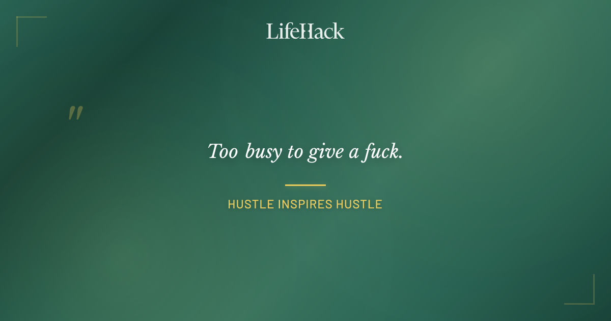 Quote by Hustle Inspires Hustle